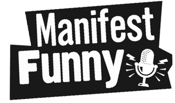 Manifest Funny